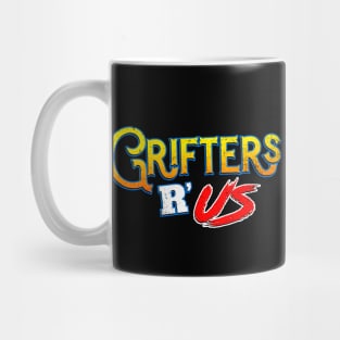 Grifters R' Us Mug